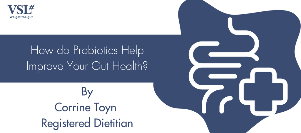 How do probiotics help improve your gut health